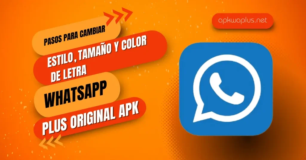 Cómo cambiar el estilo, tamaño y color de la fuente de WhatsApp Plus-feature image