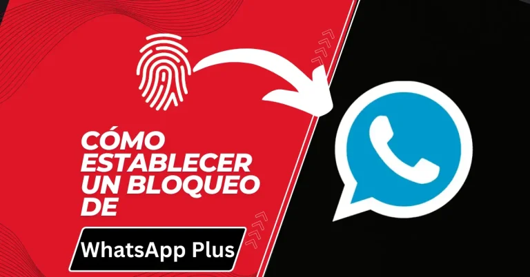 Cómo establecer un bloqueo de WhatsApp Plus APK original?