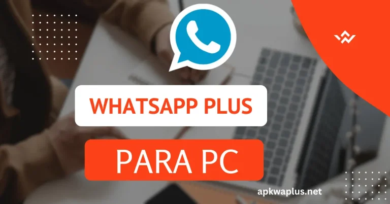 Whatsapp Plus APK para pc y mac-feature image